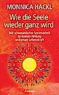 Wie die Seele wieder ganz wird