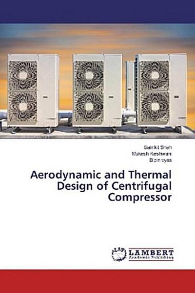 Aerodynamic and Thermal Design of Centrifugal Compressor