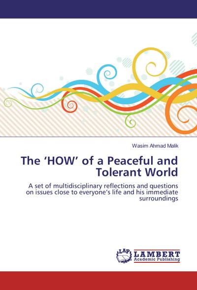 The ’HOW’ of a Peaceful and Tolerant World
