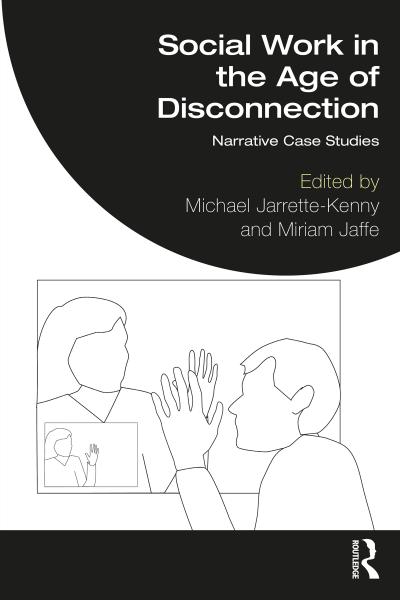 Social Work in the Age of Disconnection