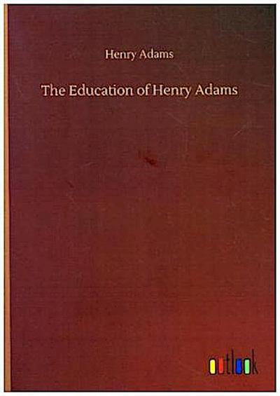 The Education of Henry Adams