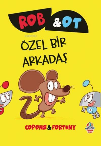 Rob ve Ot - Özel Bir Arkadas