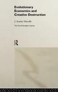 Evolutionary Economics and Creative Destruction