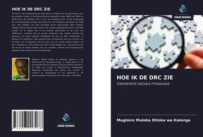 HOE IK DE DRC ZIE - Magloire Muleka Ditoka Wa Kalenga