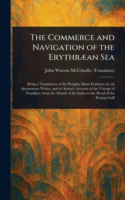 The Commerce and Navigation of the Erythræan Sea