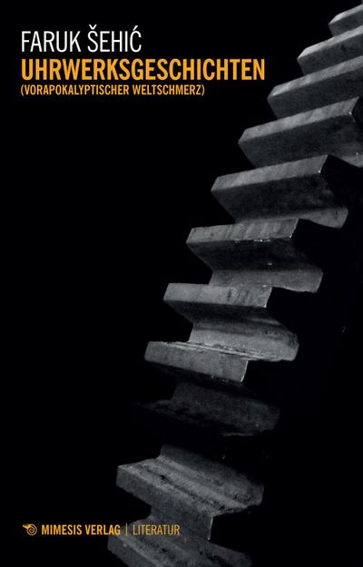 Sehic, F: Uhrwerksgeschichten