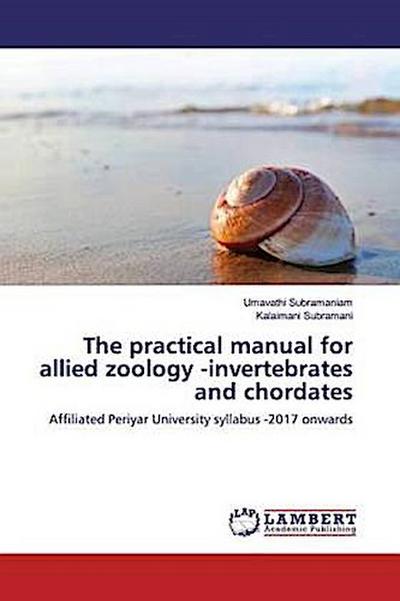 The practical manual for allied zoology - invertebrates and chordates