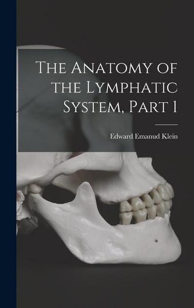 The Anatomy of the Lymphatic System, Part 1