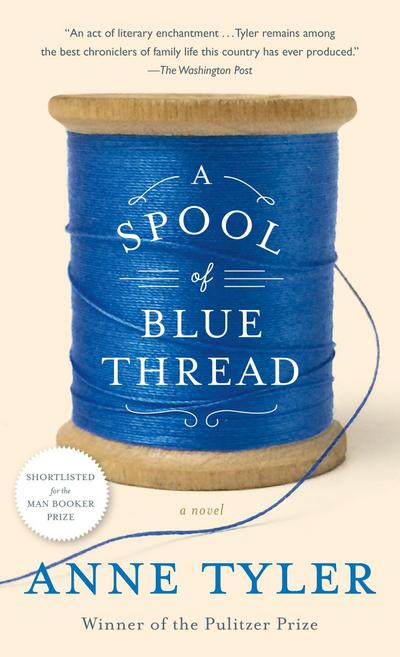 A Spool of Blue Thread: A Novel