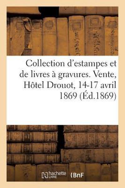 Catalogue d’Une Belle Collection d’Estampes Anciennes Et Modernes Des Différentes Écoles
