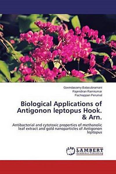 Biological Applications of Antigonon leptopus Hook. & Arn.