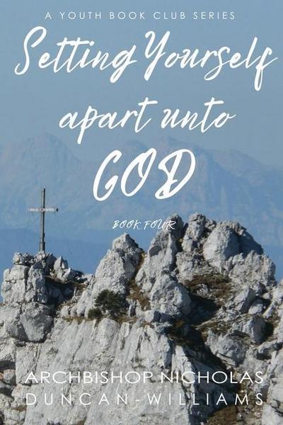 Setting Yourself Apart unto God