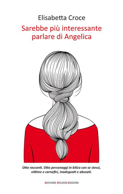 Sarebbe più interessante parlare di Angelica