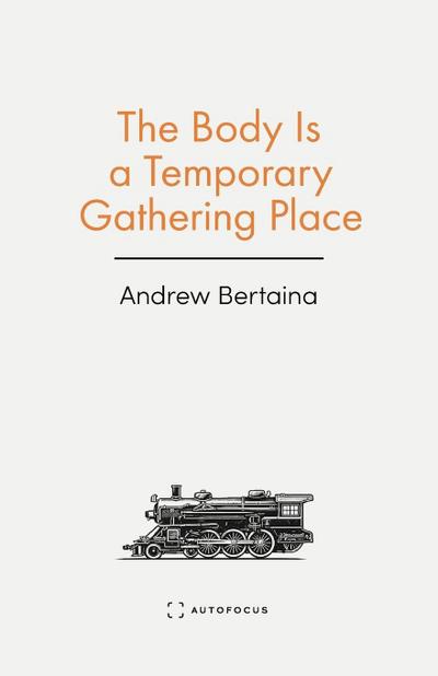 The Body Is a Temporary Gathering Place