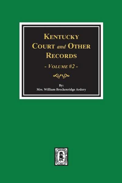 Kentucky Court and Other Records, Volume #2