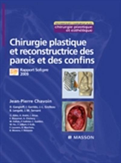 Chirurgie plastique et reconstructrice des parois et des confins