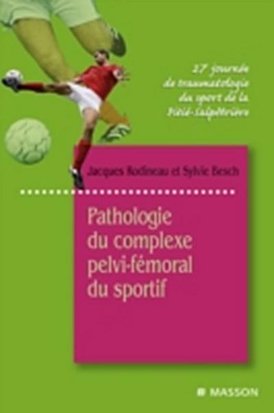 Pathologie du complexe pelvi-fémoral du sportif