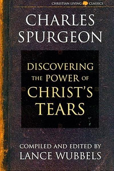 The Power of Christ’s Tears