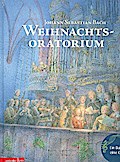 Weihnachtsoratorium: Von Johann Sebastian Bach (Das musikalische Bilderbuch mit CD und zum Streamen)