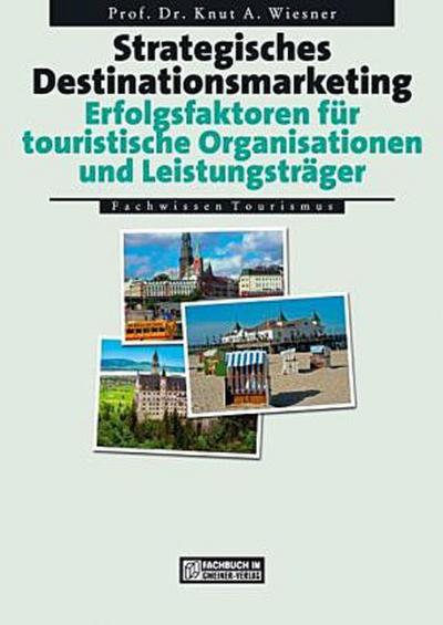 Wiesner, K: Strategisches Destinationsmarketing