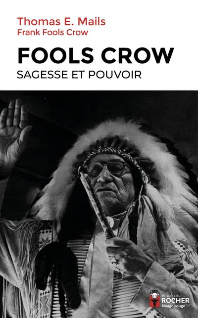 Fools Crow : sagesse et pouvoir