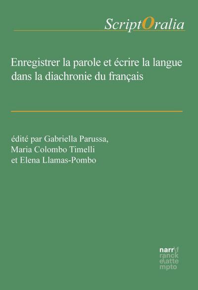Enregistrer la parole et écrire la langue dans la diachronie du français