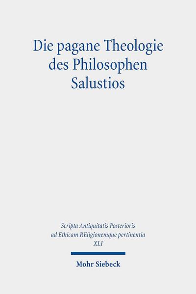 Die pagane Theologie des Philosophen Salustios