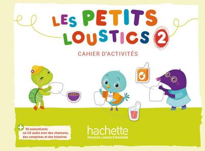 Les Petits Loustics 2: Méthode de français / Cahier d’activités + CD Audio