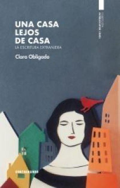 Una casa lejos de casa: La escritura extranjera