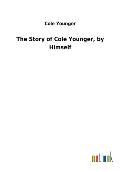 The Story of Cole Younger, by Himself