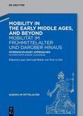 Mobility in the Early Middle Ages, and Beyond - Mobilität im Frühmittelalter und darüber hinaus