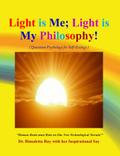 Light is  Me; Light is My Philosophy!