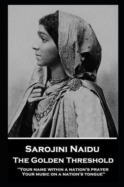 Naidu, S: SAROJINI NAIDU - THE GOLDEN TH