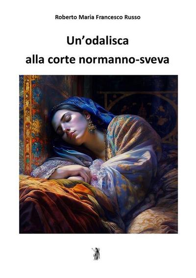 Un’odalisca alla corte normanno-sveva