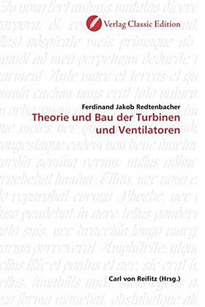 Theorie und Bau der Turbinen und Ventilatoren