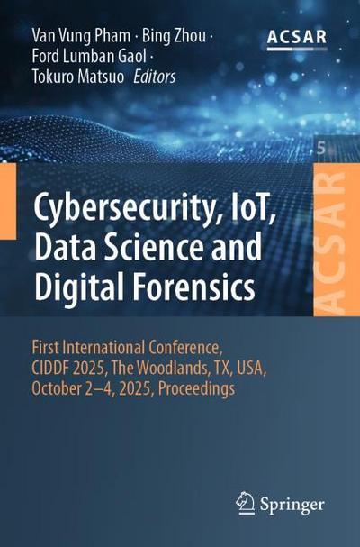 Cybersecurity, IoT, Data Science and Digital Forensics