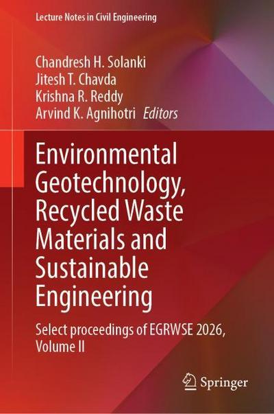 Environmental Geotechnology, Recycled Waste Materials and Sustainable Engineering