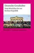 Deutsche Geschichte. Vom Mittelalter bis zur Berliner Republik