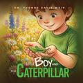 THE LITTLE BOY AND THE CATERPILLAR