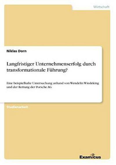 Langfristiger Unternehmenserfolg durch transformationale Führung?