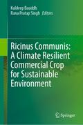 Ricinus Communis: A Climate Resilient Commercial Crop for Sustainable Environment