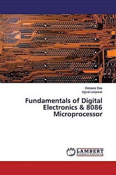 Fundamentals of Digital Electronics & 8086 Microprocessor