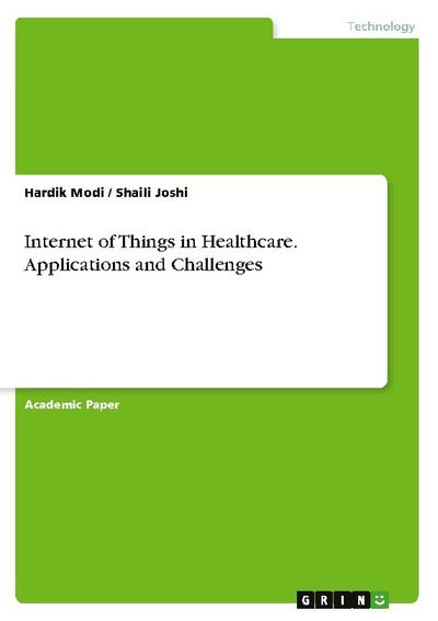 Internet of Things in Healthcare. Applications and Challenges