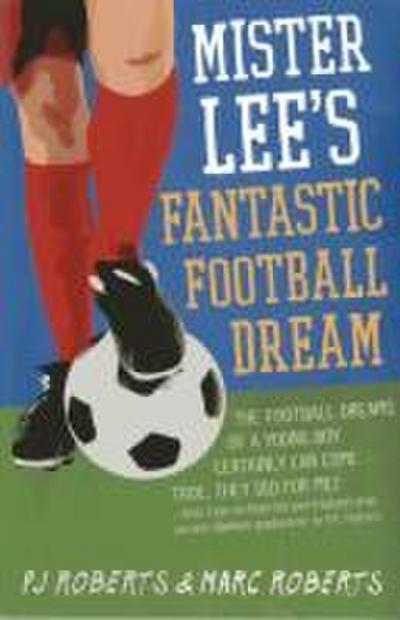Mister Lee’s Fantastic Football Dream