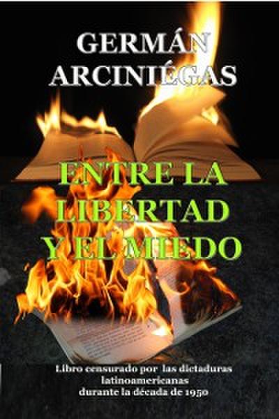 Entre la libertad y el miedo. Libro censurado por dictaduras latinoamericanas durante la decada 1950