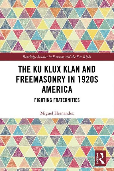 The Ku Klux Klan and Freemasonry in 1920s America