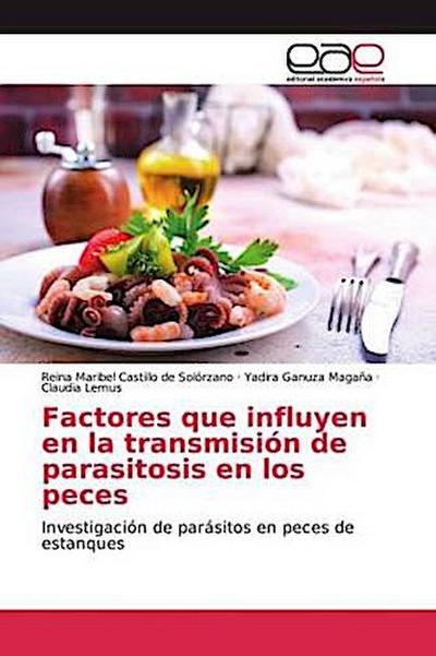 Factores que influyen en la transmisión de parasitosis en los peces