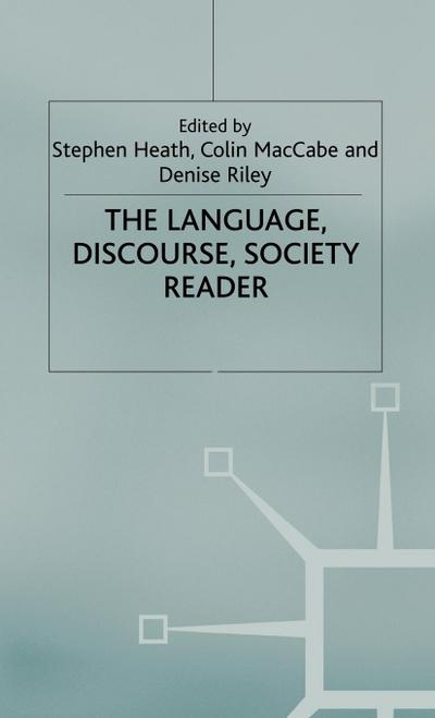 The Language, Discourse, Society Reader