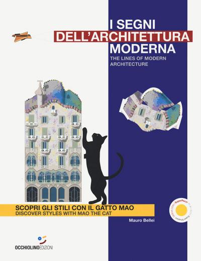 I segni dell’architettura moderna. Scopri gli stili con il gatto Mao. Ediz. italiana e inglese