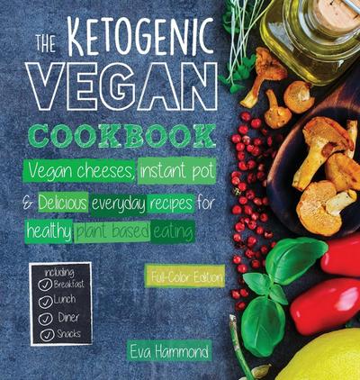 The Ketogenic Vegan Cookbook
